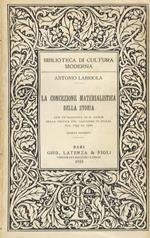 La concezione materialistica della storia. Con un'aggiunta di B. Croce sulla critica del marxismo in Italia dal 1895 al 1900. Quarta edizione