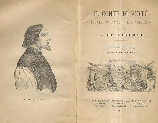 Il conte di Virtù. Storia italiana del secolo XIV. Terza edizione. Volume primo - Carlo Belgiojoso - copertina