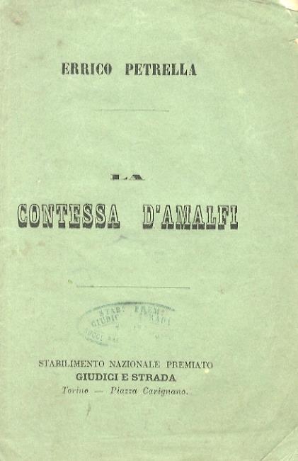 La Contessa d'Amalfi. Dramma lirico in 4 atti di Giovanni Peruzzini - Errico Petrella - copertina