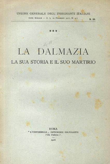 Dalmazia La. La sua storia e il suo martirio - copertina