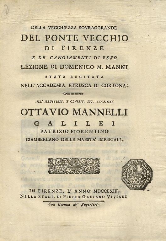 Della vecchiezza sovraggrande del Ponte Vecchio di Firenze e dè cangiamenti di esso. Lezione di Domenico M. Manni - Domenico Maria Manni - copertina