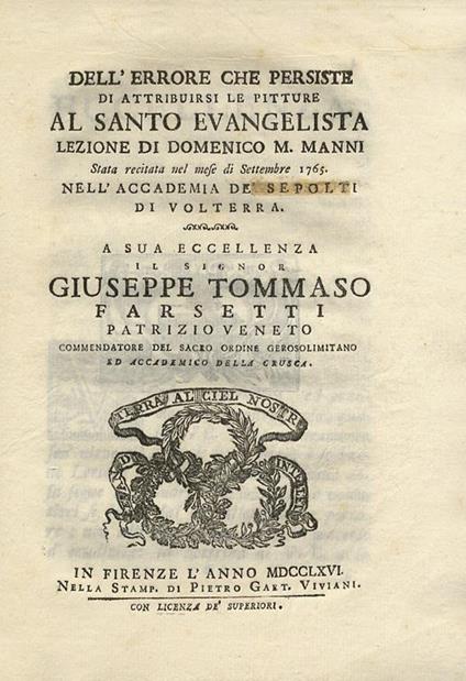 Dell'errore che persiste di attribuirsi le pitture al Santo Evangelista. Lezione di Domenico M. Manni stata recitata nel mese di settembre 1765 nell'accademia dei Sepolti di Volterra - Domenico Maria Manni - copertina