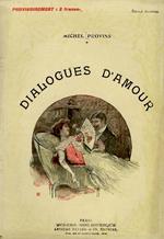 Dialogues d'amour. Illustrations d'après les aquarelles de Abeille, Besnou, Breton ecc