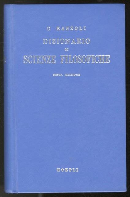 Dizionario di scienze filosofiche - Cesare Ranzoli - copertina