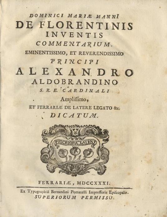 Dominici Mariae Manni De Florentinis inventis commentarium. Eminentissimo, et reverendissimo principi Alexandro Aldobrandino dicatum - Domenico Maria Manni - copertina