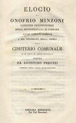 Elogio di Onofrio Minzoni canonico penitenziere della Metropolitana di Ferrara nelle solenni esequie a lui celebrate nella chiesa del cimiterio comunale il di XXVII di aprile MDCCCXVII detto da Agostino Peruzzi canonico della stessa Metropolitana