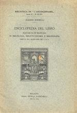 Enciclopedia del libro. Raccolta di manuali di bibliologia, biblioteconomia e bibliografia diretta dal segretario del P.N.F