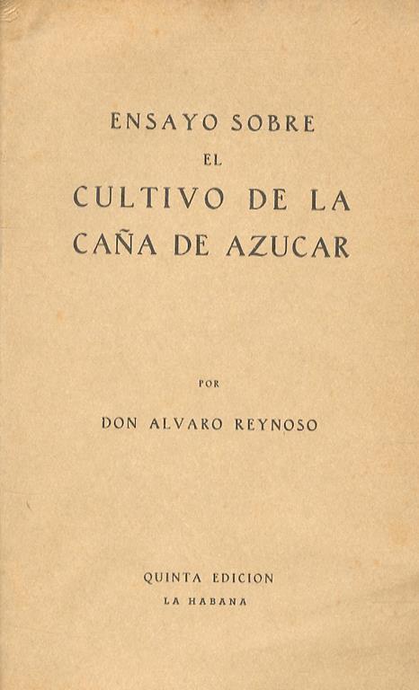 Ensayo sobre el cultivo de la caña de azucar. Explicacion por el Dr. Pelayo Garcia. Quinta edicion - copertina