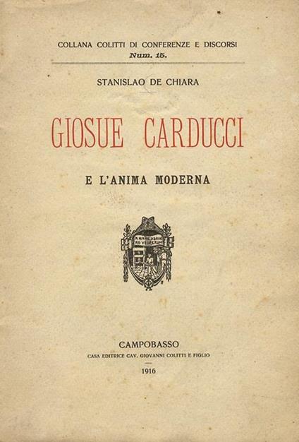 Giosue Carducci e lanima moderna - Stanislao De Chiara - copertina