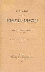 Histoire de la littérature espagnole. 3ème édition, refondue et augmentée