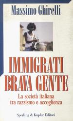 Immigrati brava gente