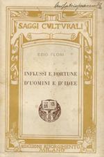 Influssi e fortune duomini e didee. Gli albori del Cristianesimo e la cultura greco-romana - La fine del mondo e la profezia di S. Malachia - Bosone da Gubbio, Dante e l Avventuroso Ciciliano Storia e leggenda di Marfisa dEste - Campanella e la sua utopia