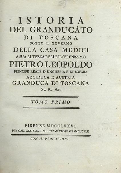 Istoria del Granducato di Toscana sotto il governo della Casa Medici - Riguccio Galluzzi - copertina