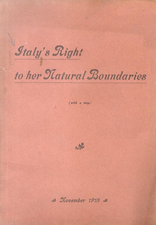 Italy'S Right To Her Natural Boundaries. November 1918 - copertina