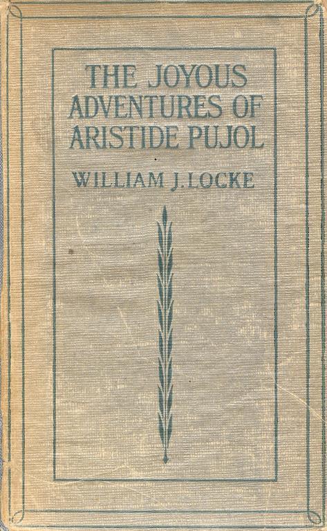 The joyous adventures of Aristide Pujol - William J. Locke - copertina
