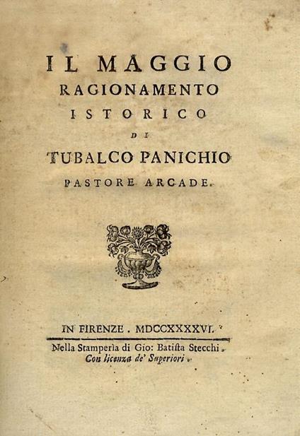 Il Maggio. Ragionamento istorico di Tubalco Panichio pastore arcade - Domenico Maria Manni - copertina