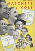 Maschere e volti sul palcoscenico e in platea. Prefazione di L. Chiarelli. Il Ricreatorio Dina Galli. Ermete Zacconi. Un'esule: Vera Vergani. Vittorio De Sica fine dicitore. I copioni, croce e delizia. Elsa Merlini. Il teatro vetrina della moda. Vi