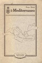 Il Mediterraneo. Conferenza tenuta a Napoli il 25 Gennaio 1914, alla presenza di S.A.R. il Duca degli Abruzzi, a Milano il 26 Aprile dello stesso anno, per invito delle locali sezioni della Lega Navale Italiana