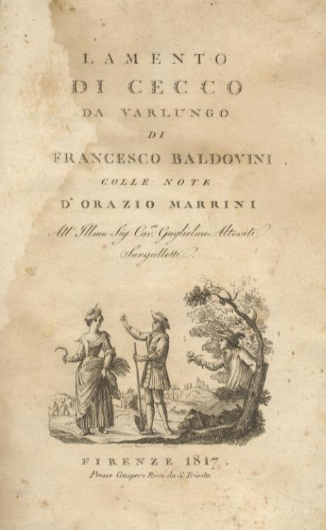 L' mento di Cecco da Varlungo. Colle note dOrazio Marrini. AllIllmo. Sig. Cav.re Guglielmo Altoviti Sangalletti - Francesco Baldovini - copertina