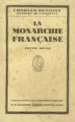 La Monarchie française. L'oeuvre royale