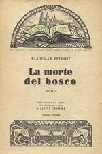 La morte del bosco. Novelle. Prima versione dal polacco con prefazione e note di Janina Gromska. Seconda edizione