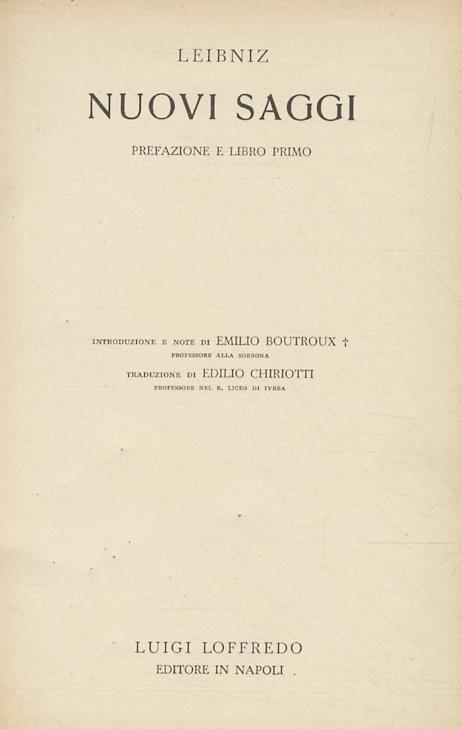 Nuovi Saggi. Prefazione e Libro primo. Introduzione e note di E. Boutroux. Traduzione di E. Chiriotti - Gottfried W. Leibniz - copertina