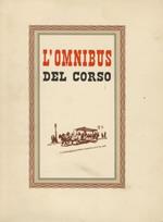 L' omnibus del Corso. Con disegni di Amerigo Bartoli