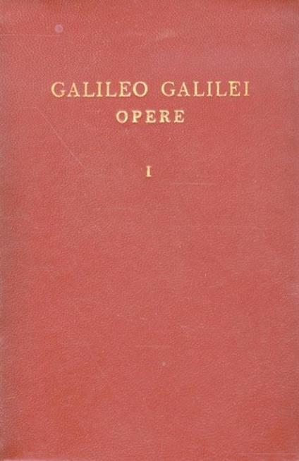 Opere. A cura di Seb. Timpanaro. Volume I Volume II - Galileo Galilei - copertina