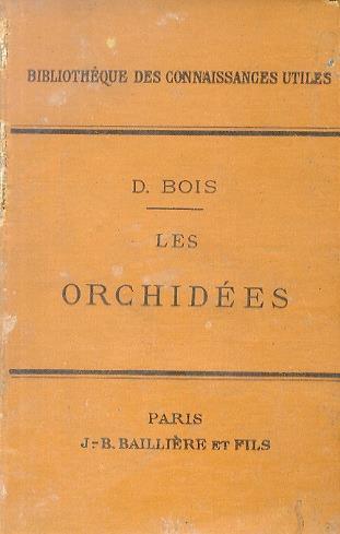 Les orchidées. Manuel de l'amateur - Désiré Bois - copertina