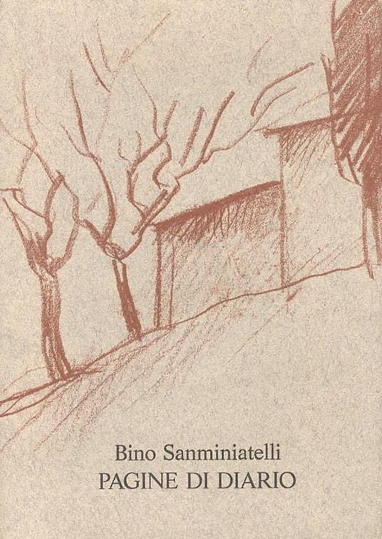 Pagine di diario. A cura di Gloria Manghetti. Premessa di Giorgio Luti - Bino Sanminiatelli - copertina