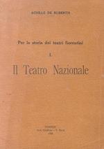 Per la storia dei teatri fiorentini. I: il Teatro Nazionale