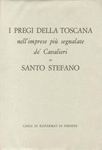 I Pregi della Toscana nellimprese più segnalate de Cavalieri di Santo Stefano