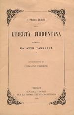 I primi tempi della libertà fiorentina. Introduzione di Giovanni Spadolini