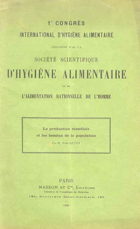 La production mondiale et les besoins de la population - Yves Guyot - copertina