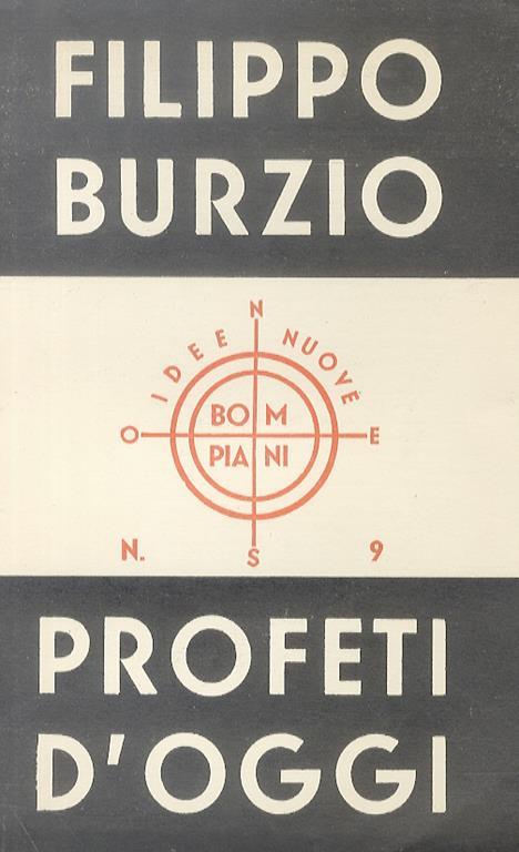 Profeti d'oggi. Collettivismo e Personalità. Riforma politica e Riforma morale. Profeti d'oggi - Filippo Burzio - copertina