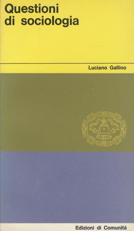 Questioni di sociologia - Luciano Gallino - copertina