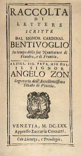 Raccolta di lettere scritte dal signor cardinal Bentivoglio in tempo delle sue nuntiature di Fiandra, e di Francia - Guido Bentivoglio - copertina