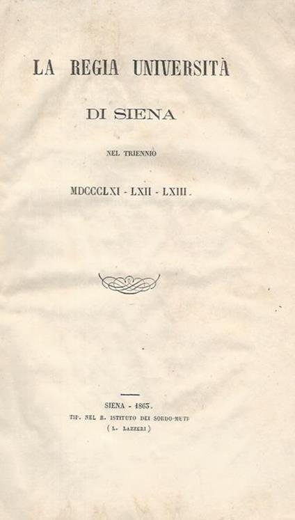 La Regia Università di Siena nel triennio MDCCCLXI-LXII-LXIII - Tommaso Pendola - copertina