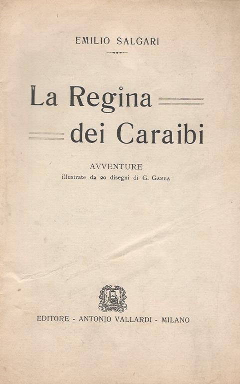 La regina dei Caraibi. Avventure illustrate da 20 disegni di G. Gamba - Emilio Salgari - copertina