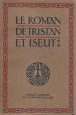 Le roman de Tristan et Iseut. Renouvelé par Joseph Bédier