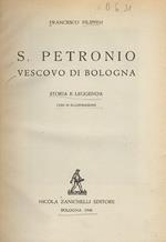 S. Petronio Vescovo Di Bologna. Storia E Leggenda. Con 25 Illustrazioni