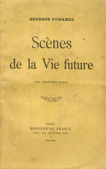 Scènes de la vie future. Cent soixantième édition - Georges Duhamel - copertina