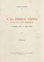 Il Sen. Enrico Conci e la sua vita politica 24 giugno 1866. 25 marzo 1960. Memoria