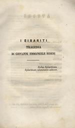 I Sibariti. Tragedia.Segue: Pochi pensieri sulla tragedia I Sibariti. Lettera dell'avv. Cesare Malpica all'autore