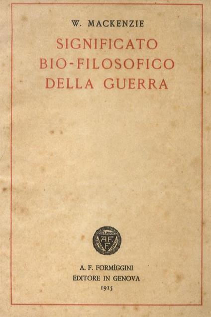 Significato bio-filosofico della guerra - William Mackenzie - copertina