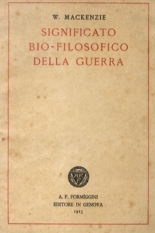 Significato bio-filosofico della guerra - William Mackenzie - copertina