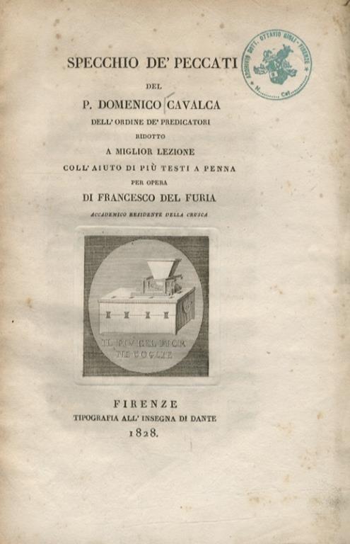 Specchio de peccati. Ridotto a miglior lezione, collaiuto di più testi a penna per opera di Francesco del Furia, accademico residente della Crusca - Domenico Cavalca - copertina