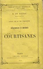 Splendeurs et misères des courtisanes. Esther heureuse. A combien l'amour revient aux vieillards. Ou ménent les mauvais chemins