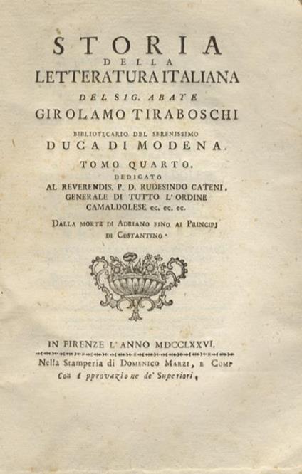 Storia della letteratura italiana del Sig. Abate Girolamo Tiraboschi, bibliotecario del Serenissimo Duca di Modena. Tomi IV-XVIII Dalla morte di Adriano fino all'anno MD - Girolamo Tiraboschi - copertina