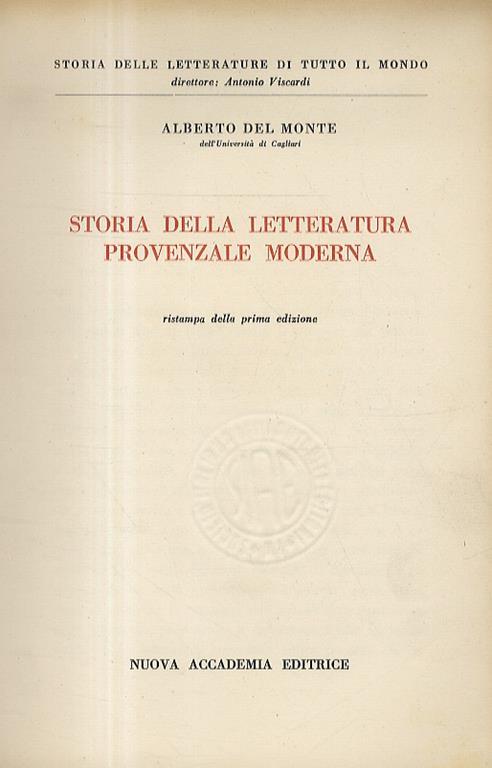 Storia della letteratura provenzale moderna. Ristampa della prima edizione - Alberto Del Monte - copertina